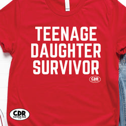 Teenage Daughter Survivor Tee