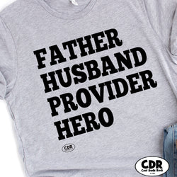 Father. Husband. Provider. Hero
